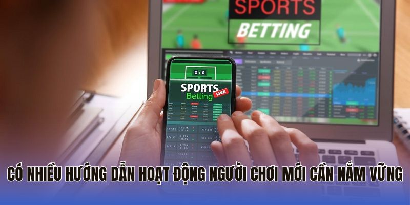 Có nhiều hướng dẫn hoạt động người chơi mới cần nắm vững